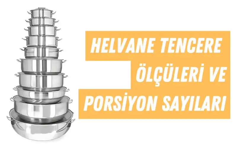 helvane yemek tenceresi ölçüleri ve porsiyon sayıları